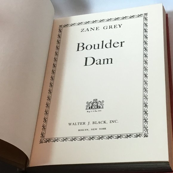 Zane Grey (Walter J. Black Edition #63) Boulder Dam Very Good - Picture 7 of 8
